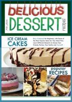 Delicious Dessert Recipes Ice Cream Cakes
