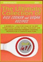 The Ultimate Collection of Rice Cooker and Vegan Recipes