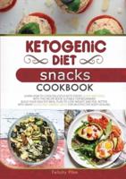 Ketogenic Diet Snacks Cookbook