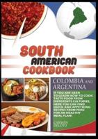 South American Cookbook Colombia and Argentina