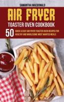 Air Fryer Toaster Oven Cookbook