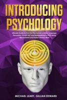 Introducing Psychology: The Ultimate Guide to Find Out The Secrets of Body Language, Persuasion, Covert NLP and Brainwashing to STOP Being Manipulated and Predict Human Mind
