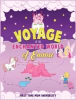 Voyage in the Enchanted World of Emma   Bedtime Stories for Sweet Girls: Ride the Rainbow Unicorn, Fly With the "Naughty" Fairy, Meet Others Magic Friends and Fall Asleep in the Charming Prince Castle