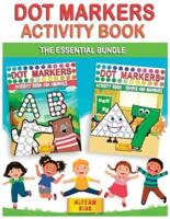 Dot Markers Activity Book -The Essential bundle (2 BOOKS IN 1): Learn the Alphabet, Shapes and Numbers by Do a Dot Coloring Book  Art Paint Daubers for Toddlers, Preschool, Boys and Girls (Easy guided BIG DOTS)