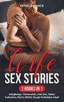 Wife Sex Stories (2 Books in 1)