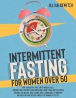 INTERMITTENT FASTING FOR WOMEN OVER 50 (2 BOOKS in 1)