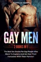 Gay Men (2 Books in 1)