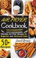 Air Fryer Cookbook LUNCH and DINNER RECIPES