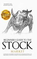 Beginners Guide to the Stock Market