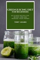 Green Juicing Diet for Beginners