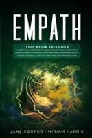 EMPATH:  A survival guide, Empath healing and Highly sensitive people. How to manage emotions and avoid narcissistic abuse. Develop your gift and master your intuition.