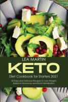 Keto Diet Cookbook for Starters 2021: 50 Easy and Delicious Recipes to Lose Weight, Balance Hormones and Boost Metabolism