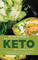 The Complete Keto Diet Cookbook 2021