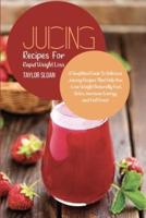 Juicing Recipes for Rapid Weight Loss