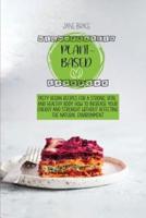 High-Protein Plant Based Cookbook: Tasty Vegan Recipes for a Strong, Vital and Healthy Body, How to Increase Your Energy and Strenght Without Affecting the Natural Environment