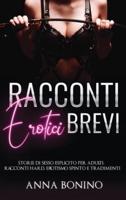 Racconti erotici brevi: Storie di Sesso Esplicito per Adulti. Racconti hard, Erotismo spinto e tradimenti