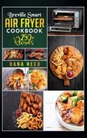 Breville Smart Air Fryer Cookbook: 250+ Quick, Easy, Delicious and Budget Friendly Recipes for Healthy Cooking.