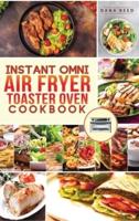 Instant Omni air fryer toaster oven cookbook: Crispy, easy and delicious recipes for healthy meals that anyone can cook.