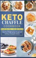 Keto Chaffle Cookbook