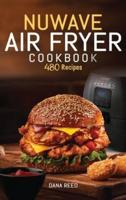 Nuwave Air Fryer Cookbook: 480 Quick, Easy, Healthy and Delicious Recipes for Beginners.