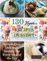 130 Vegan Recipes Dessert