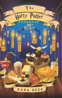 The Harry Potter Cookbook: 200+ Magical and delicious recipes inspired by the Wizarding World of Harry Potter.