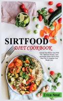 Sirtfood Diet Cookbook