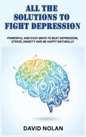 All the Solutions to Fight Depression