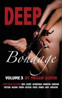 Deep Bondage - Volume 3