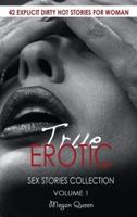 True Erotic Sex Stories Collection