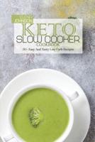 Keto Slow Cooker Cookbook: 50+ Easy And Tasty Low Carb Recipes