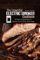The Essential Electric Smoker Cookbook