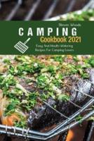 Camping Cookbook 2021: Easy And Mouth-Watering Recipes For Camping Lovers