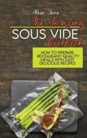 The Amazing Sous Vide Cookbook