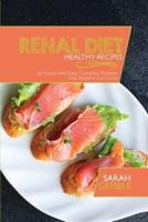 Renal Diet Healthy Recipes: 50 Quick and Easy Everyday Recipes than Anyone Can Cook