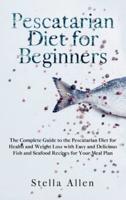 Pescatarian Diet for Beginners
