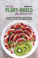 The Easy Plant-Based Cookbook 2021