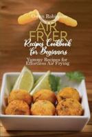 Air Fryer Recipes Cookbook for Beginners