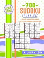 700 Sudoku Puzzles: 350 Easy &amp; 350 Medium Sudoku Puzzles for Beginners with Solutions