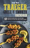 Traeger Grill Und Smoker Kochbuch