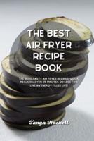 The Best Air Fryer Recipe Book