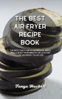 The Best Air Fryer Recipe Book