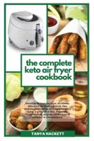 Le Livre De Cuisine Complet Sur La Friteuse Keto Air