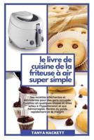 Le Livre De Cuisine De La Friteuse À Air Super Simple