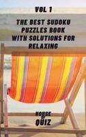 The Best Sudoku Puzzles Book with Solutions for Relaxing VOL. 1: Easy Enigma Sudoku for Beginners, Intermediate and Advanced.