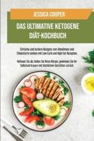 Das Ultimative Ketogene Diät-Kochbuch