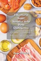 Il Ricettario Super Semplice Della Dieta Chetogenica