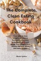 The Complete Clean Eating Cookbook