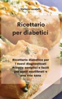 Ricettario per diabetici : Ricettario diabetico per i nuovi diagnosticati Ricette semplici e facili per pasti equilibrati e una vita sana