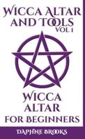 Wicca Altar and Tools - Wicca Altar for Beginners